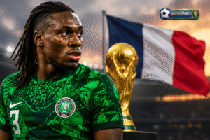 Bassey Backs France for 2026 World Cup Glory as Super Eagles Face Watching Role